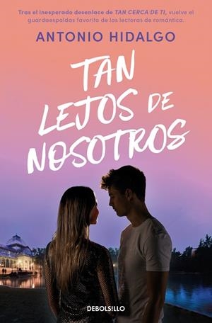 TAN LEJOS DE NOSOTROS (CERCA DE TI  2) | 9788466379380 | ANTONIO HIDALGO