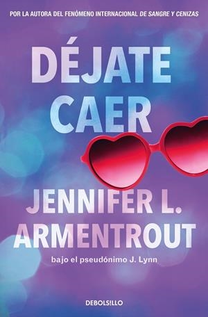 DÉJATE CAER (TE ESPERARÉ  4) | 9788466380027 | JENNIFER L. ARMENTROUT