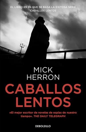 CABALLOS LENTOS (SERIE SLOW HORSES  1) | 9788418796463 | MICK HERRON