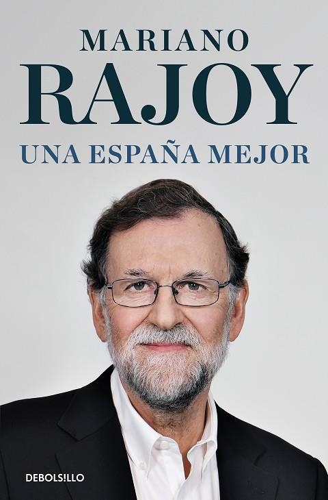 UNA ESPAÑA MEJOR | 9788466360364 | MARIANO RAJOY