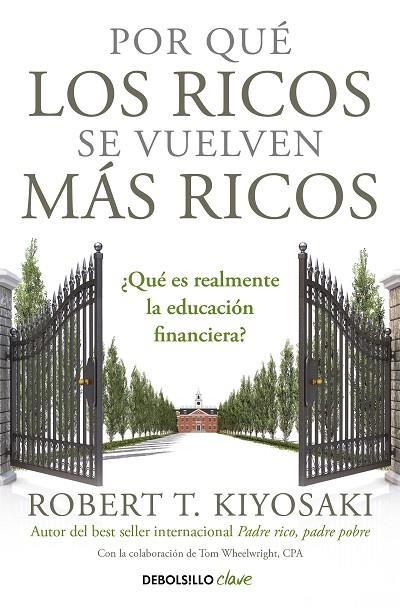 POR QUÉ LOS RICOS SE VUELVEN MÁS RICOS | 9788466355414 | ROBERT T. KIYOSAKI
