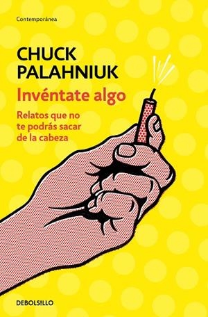 INVÉNTATE ALGO | 9788466347747 | CHUCK PALAHNIUK