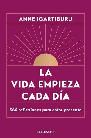 LA VIDA EMPIEZA CADA DÍA | 9788466376082 | ANNE IGARTIBURU