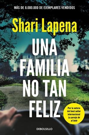 UNA FAMILIA NO TAN FELIZ | 9788466362238 | SHARI LAPENA