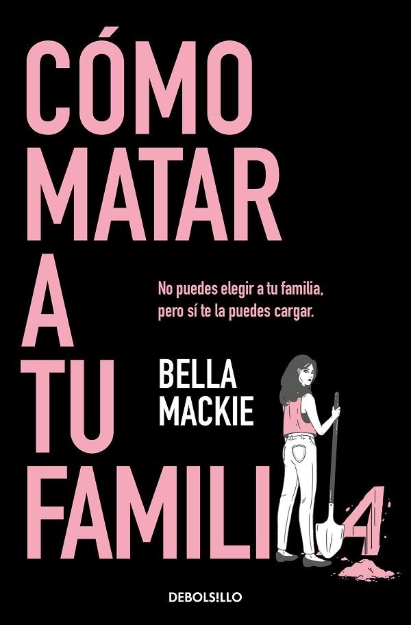 CÓMO MATAR A TU FAMILIA | 9788466374798 | BELLA MACKIE