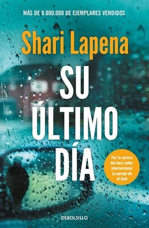 SU ÚLTIMO DÍA | 9788466361101 | SHARI LAPENA