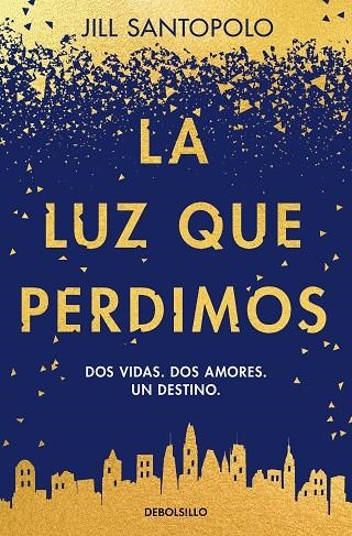 LA LUZ QUE PERDIMOS | 9788466346962 | JILL SANTOPOLO