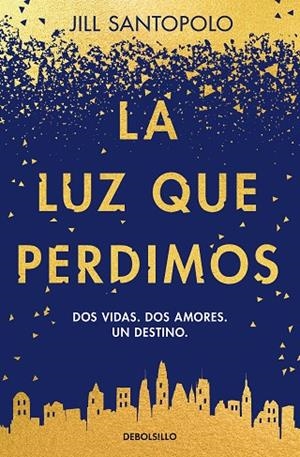 LA LUZ QUE PERDIMOS | 9788466346962 | JILL SANTOPOLO