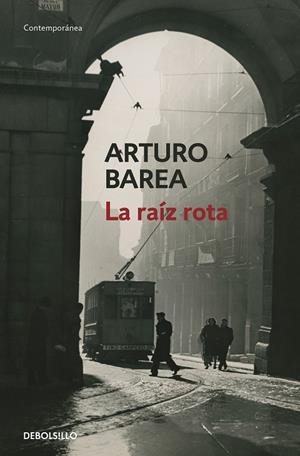 LA RAÍZ ROTA | 9788466348829 | ARTURO BAREA