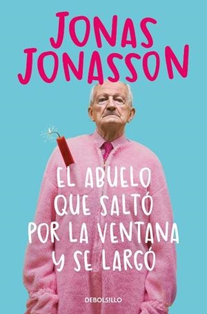 EL ABUELO QUE SALTÓ POR LA VENTANA Y SE LARGÓ | 9788466377775 | JONAS JONASSON
