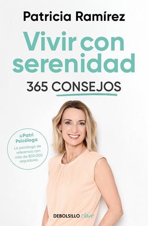 VIVIR CON SERENIDAD. 365 CONSEJOS | 9788466374842 | PATRICIA RAMÍREZ