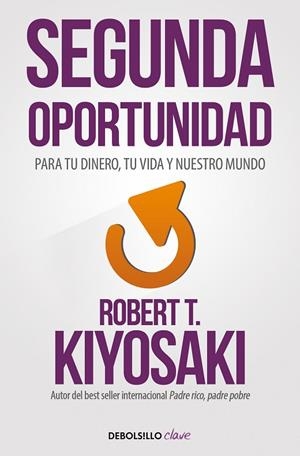 SEGUNDA OPORTUNIDAD | 9788466356046 | ROBERT T. KIYOSAKI