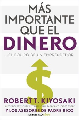 MÁS IMPORTANTE QUE EL DINERO | 9788466358095 | ROBERT T. KIYOSAKI