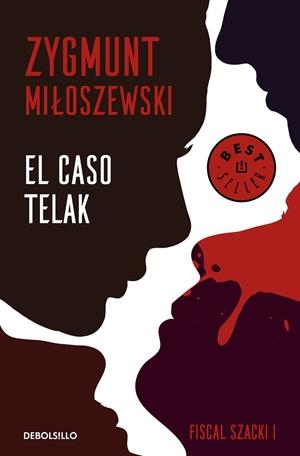EL CASO TELAK (UN CASO DEL FISCAL SZACKI  1) | 9788466347723 | ZYGMUNT MILOSZEWSKI