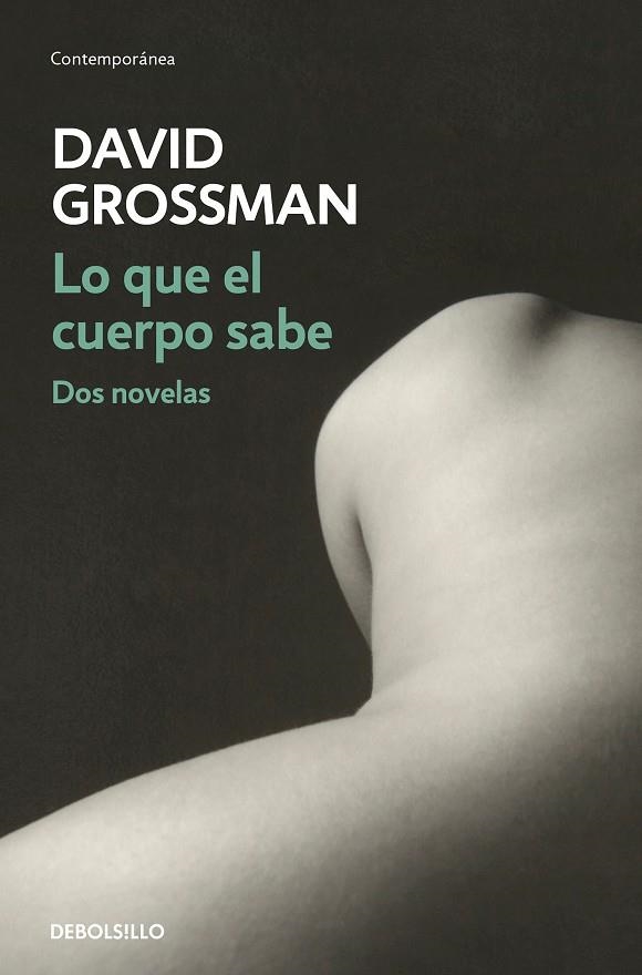 LO QUE EL CUERPO SABE | 9788466339940 | DAVID GROSSMAN