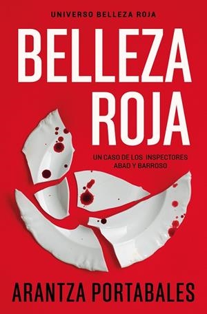 BELLEZA ROJA (INSPECTORES ABAD Y BARROSO  1) | 9788466388450 | ARANTZA PORTABALES