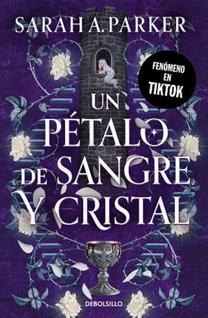 UN PÉTALO DE SANGRE Y CRISTAL | 9788466380164 | SARAH A. PARKER