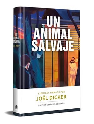 UN ANIMAL SALVAJE (EDICIÓN LIMITADA) | 9788466378710 | JOËL DICKER