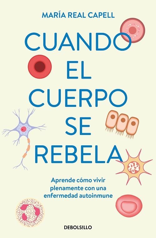 CUANDO EL CUERPO SE REBELA | 9788466380720 | MARÍA REAL CAPELL