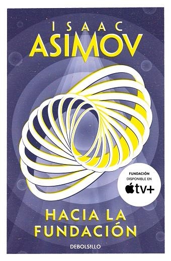 HACIA LA FUNDACIÓN (CICLO DE LA FUNDACIÓN  2) | 9788466362740 | ISAAC ASIMOV