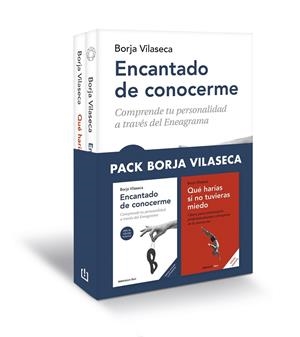 PACK BORJA VILASECA (CONTIENE: ENCANTADO DE CONOCERME | QUÉ HARÍAS SI NO TUVIERAS MIEDO) | 9788466355216 | BORJA VILASECA
