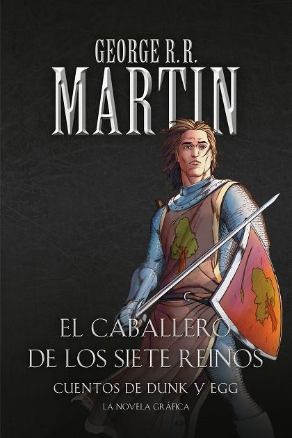 CUENTOS DE DUNK Y EGG: EL CABALLERO DE LOS SIETE REINOS (LA NOVELA GRÁFICA) | 9788466346368 | GEORGE R. R. MARTIN