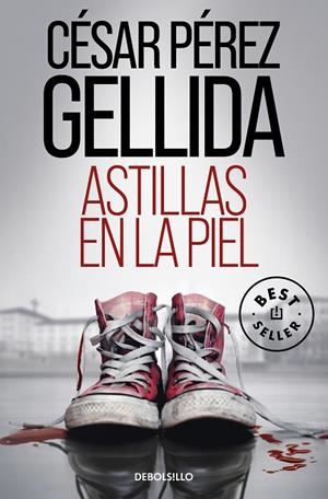ASTILLAS EN LA PIEL | 9788466360166 | CÉSAR PÉREZ GELLIDA