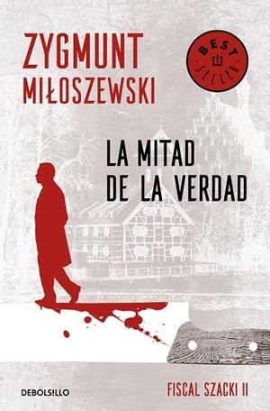 LA MITAD DE LA VERDAD (UN CASO DEL FISCAL SZACKI  2) | 9788466347693 | ZYGMUNT MILOSZEWSKI