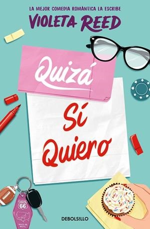 QUIZÁ SÍ QUIERO (QUERERTE  2) | 9788466381215 | VIOLETA REED