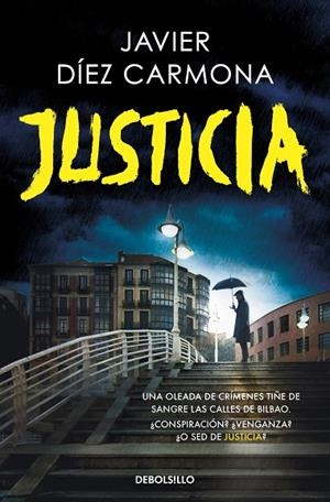 JUSTICIA (TRILOGÍA JUSTICIA  1) | 9788466374118 | JAVIER DÍEZ CARMONA
