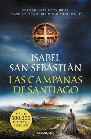 LAS CAMPANAS DE SANTIAGO (SAGA DE LA RECONQUISTA) | 9788466357654 | ISABEL SAN SEBASTIÁN