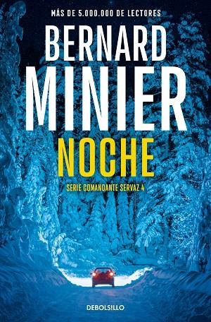 NOCHE (COMANDANTE SERVAZ  4) | 9788466377874 | BERNARD MINIER