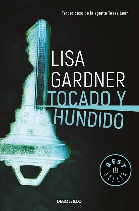 TOCADO Y HUNDIDO (TESSA LEONI  3) | 9788466347020 | LISA GARDNER