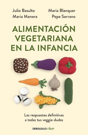 ALIMENTACIÓN VEGETARIANA EN LA INFANCIA | 9788466356053 | MARIA MANERA JULIO BASULTO MARIA BLANQUER