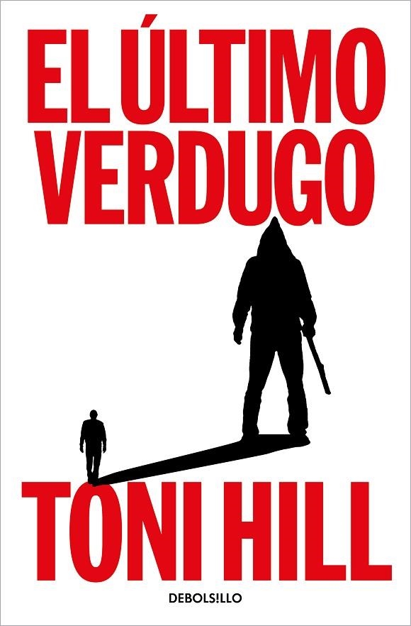 EL ÚLTIMO VERDUGO (TRILOGÍA DEL VERDUGO  1) | 9788466376792 | TONI HILL