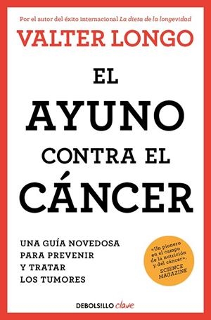 EL AYUNO CONTRA EL CÁNCER | 9788466378758 | VALTER LONGO