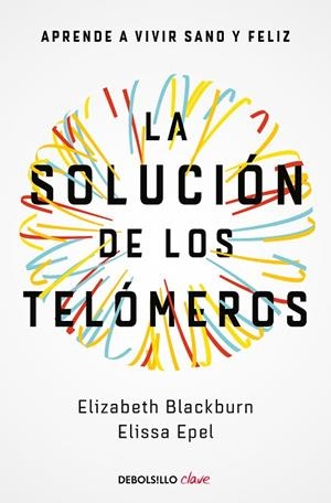 LA SOLUCIÓN DE LOS TELÓMEROS | 9788466344685 | ELISSA EPEL ELIZABETH BLACKBURN
