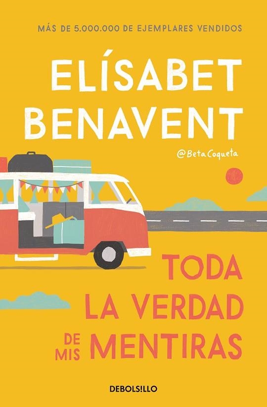 TODA LA VERDAD DE MIS MENTIRAS | 9788466349864 | ELÍSABET BENAVENT