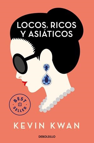 LOCOS, RICOS Y ASIÁTICOS | 9788466348645 | KEVIN KWAN