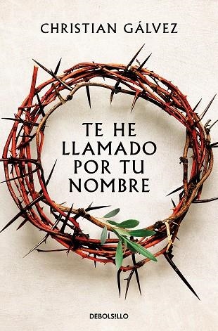 TE HE LLAMADO POR TU NOMBRE | 9788466379625 | CHRISTIAN GÁLVEZ