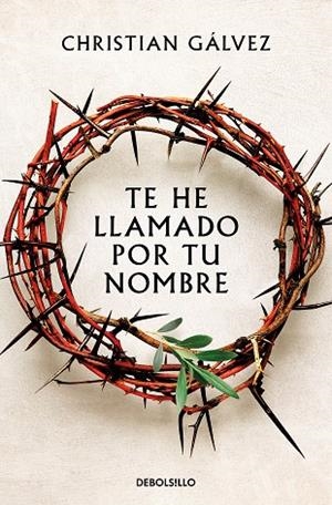 TE HE LLAMADO POR TU NOMBRE | 9788466379625 | CHRISTIAN GÁLVEZ