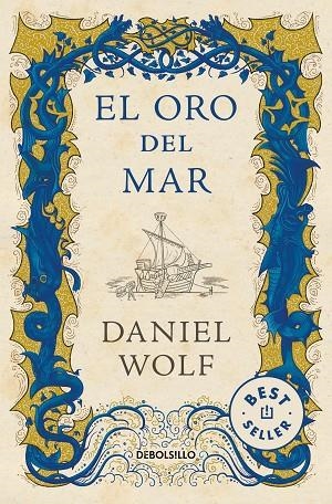 EL ORO DEL MAR (SAGA DE LOS FLEURY  3) | 9788466348072 | DANIEL WOLF