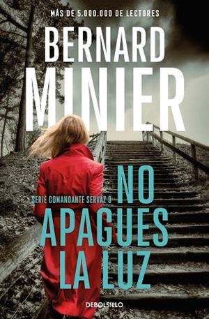 NO APAGUES LA LUZ (COMANDANTE SERVAZ  3) | 9788466377867 | BERNARD MINIER