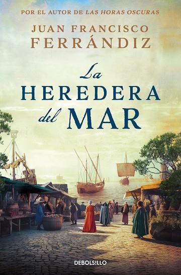 LA HEREDERA DEL MAR | 9788466379984 | JUAN FRANCISCO FERRÁNDIZ