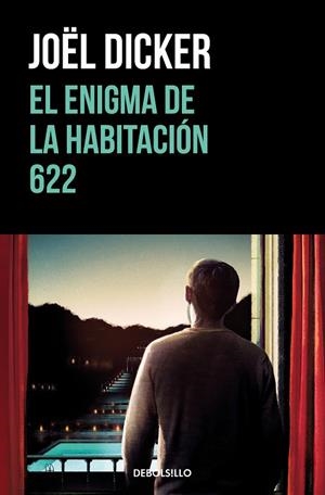 EL ENIGMA DE LA HABITACIÓN 622 | 9788466357999 | JOËL DICKER