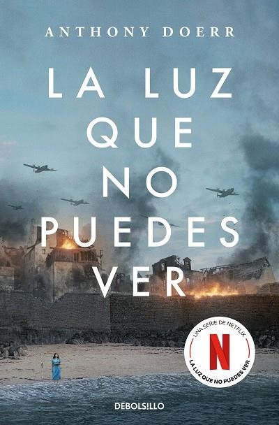 LA LUZ QUE NO PUEDES VER (EDICIÓN ESPECIAL SERIE NETFLIX) | 9788466373081 | ANTHONY DOERR