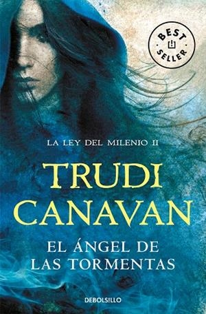EL ÁNGEL DE LAS TORMENTAS (LA LEY DEL MILENIO  2) | 9788466346948 | TRUDI CANAVAN