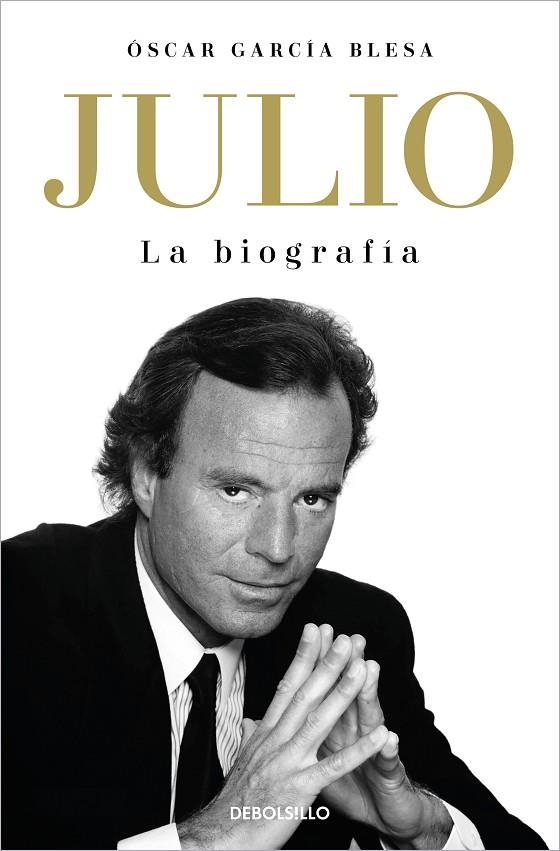 JULIO IGLESIAS. LA BIOGRAFÍA | 9788466376259 | ÓSCAR GARCÍA BLESA