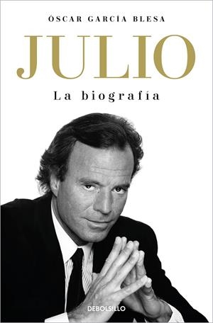 JULIO IGLESIAS. LA BIOGRAFÍA | 9788466376259 | ÓSCAR GARCÍA BLESA