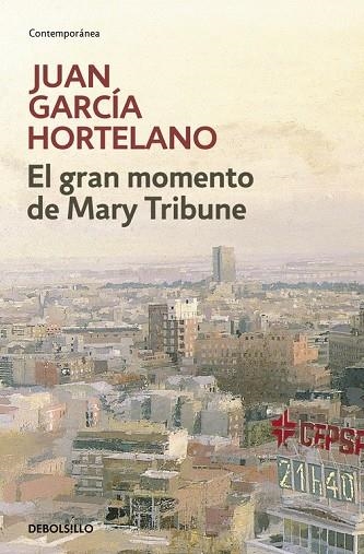 EL GRAN MOMENTO DE MARY TRIBUNE | 9788483469170 | JUAN GARCÍA HORTELANO